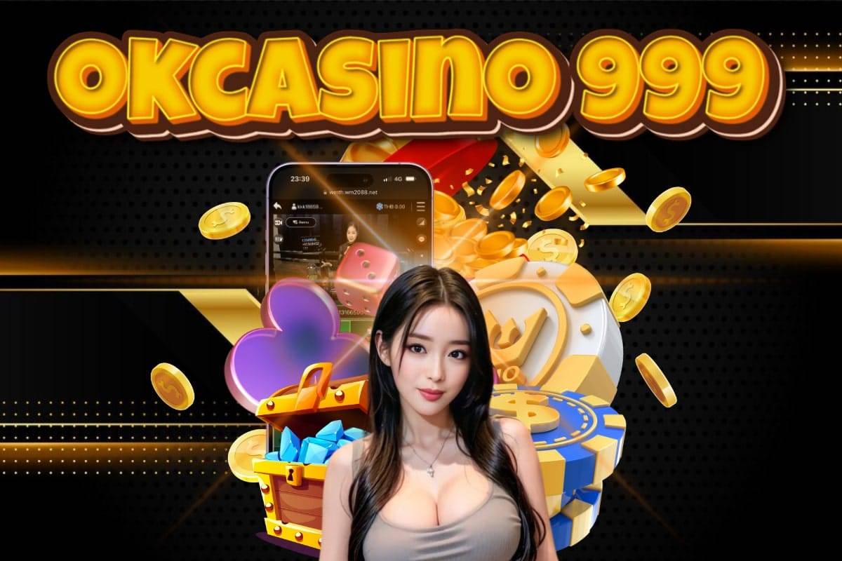 okcasino 999 สล็อต